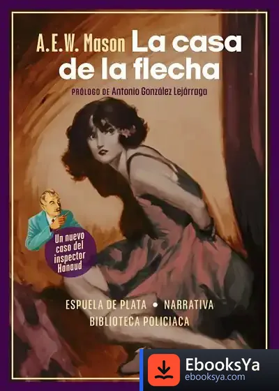 Descargar La Casa De La Flecha de A. E. W. Mason