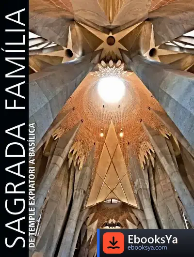 Descargar Sagrada Familia. De Temple Expiatori A Basílica