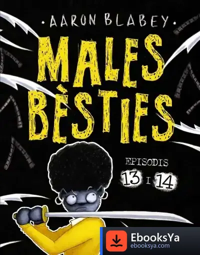 Descargar Males Bèsties. Episodis 13 I 14 de Aaron Blabey