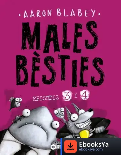 Descargar Males Bèsties. Epìsodis 3 I 4 de Aaron Blabey