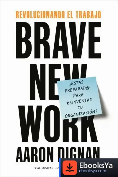 Descargar Revolucionando El Trabajo: Brave New Work