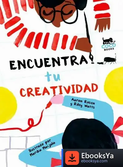 Descargar Encuentra Tu Creatividad de Aaron Rosen