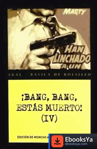 Descargar ¡Bang, Bang, Estás Muerto! Iv