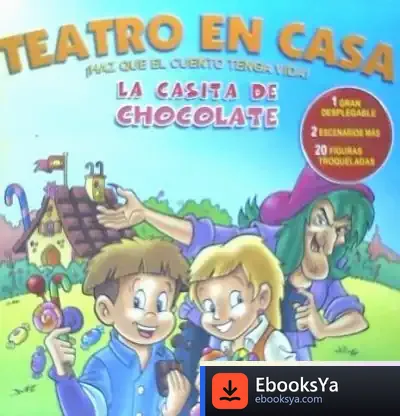 Descargar Casita De Chocolate,La (Teatro En Casa)