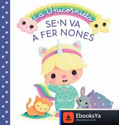 Descargar La Unicornieta Se'N Va A Fer Nones