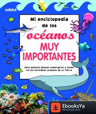 Descargar Mi Enciclopedia De Los Océanos Muy Importantes de John Grogan