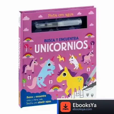 Descargar Pinta Con Agua. Busca Y Encuentra Unicornios de Jessica Jaques Pi