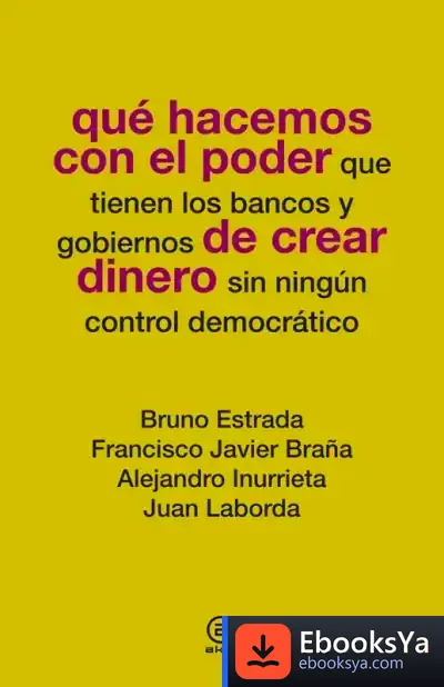 Descargar Qué Hacemos Con El Poder De Crear Dinero