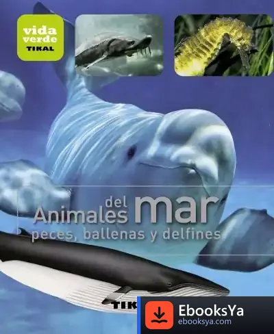 Descargar Vida Verde. Animales Del Mar. Peces, Ballenas Y Delfines de Óscar Pantoja