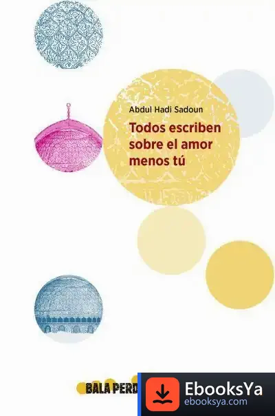 Descargar Todos Escriben Sobre El Amor Menos Tú