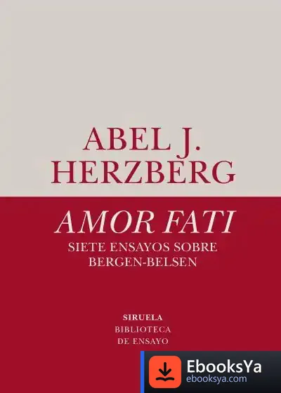 Descargar Amor Fati. Siete Ensayos Sobre Bergen-Belsen
