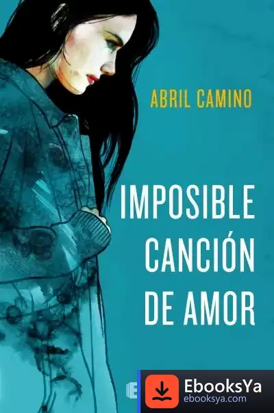 Descargar Imposible Canción De Amor de Abril Camino
