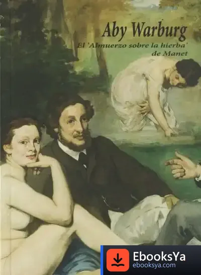 Descargar El "Almuerzo Sobre La Hierba" De Manet de Aby Warburg