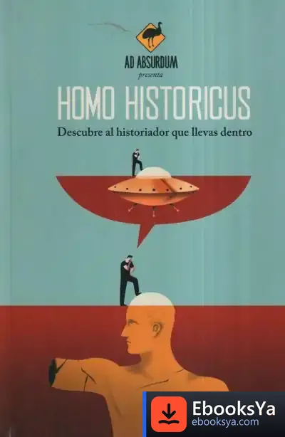 Descargar Homo Historicus de Ad Absurdum