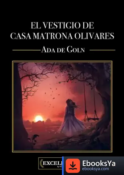 Descargar El Vestigio De Casa Matrona Olivares