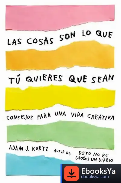 Descargar Cosas Son Lo Que Tu Quieres Que Sean, La