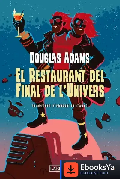 Descargar El Restaurant Del Final De L`Univers de Adams Douglas