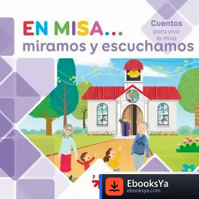 Descargar En Misa... 2. Miramos Y Escuchamos (Cuentos) de Adela Pastor