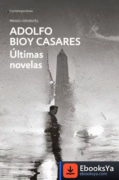 Descargar Ultimas Novelas de Adolfo Bioy Casares