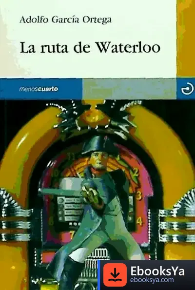 Descargar La Ruta De Waterloo de Adolfo García Ortega