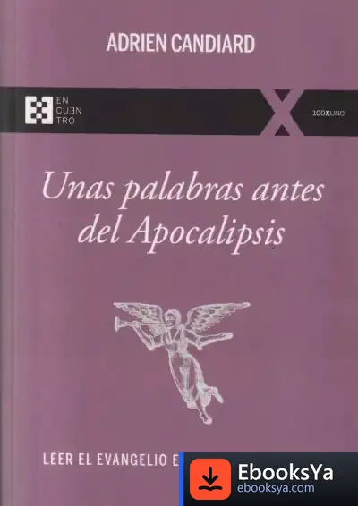 Descargar Unas Palabras Antes Del Apocalipsis de Adrien Candiard