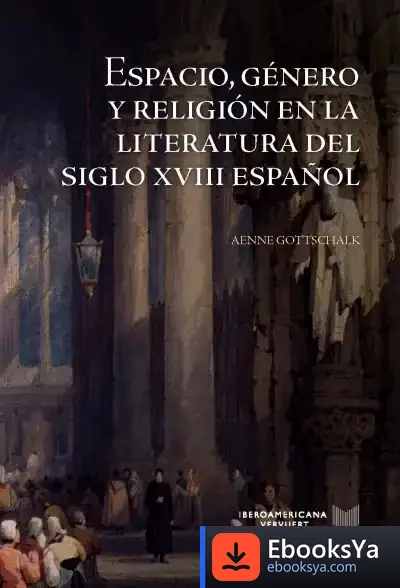 Descargar Espacio Genero Y Religion En La Literatura Siglo Xviii Espa