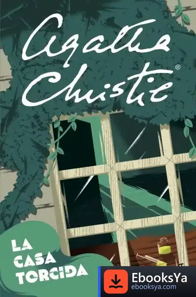 Descargar La Casa Torcida de Agatha Christie