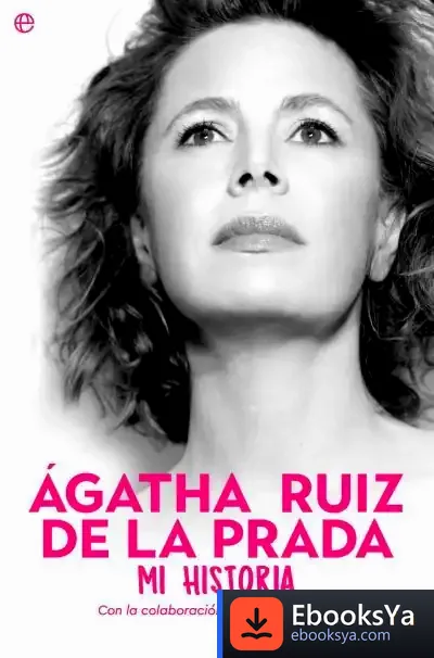 Descargar Ágatha Ruiz De La Prada. Mi Historia