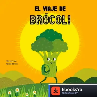 Descargar El Viaje De Brócoli de Agnese Baruzzi