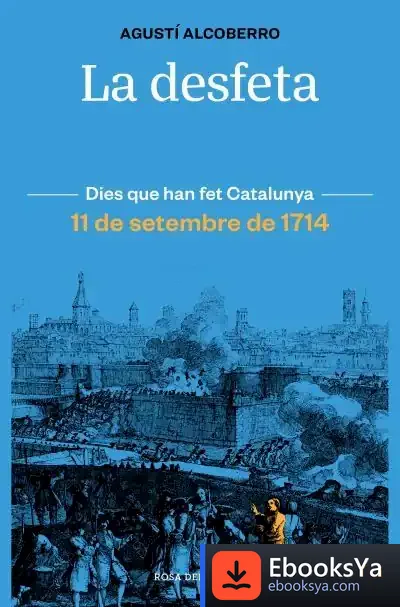 Descargar La Desfeta de Agustí Alcoberro
