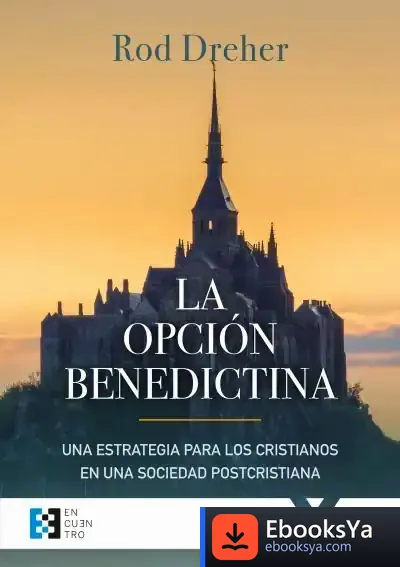 Descargar Opcion Benedictina, La