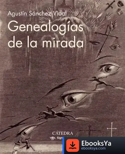 Descargar Genealogías De La Mirada de Agustín Sánchez Vidal