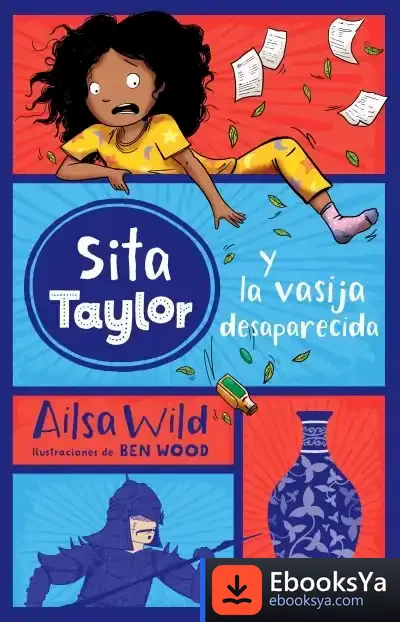 Descargar Sita Taylor Y La Vasija Desaparecida 3 de Ailsa Wild