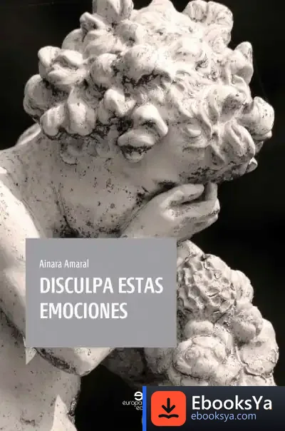 Descargar Disculpa Estas Emociones de Ainara Amaral