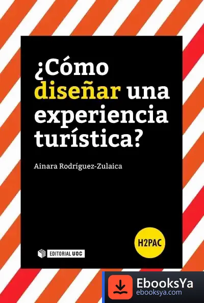 Descargar ¿Cómo Diseñar Una Experiencia Turística?