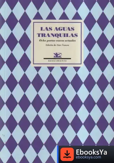 Descargar Las Aguas Tranquilas: Ocho Poetas Vascos Actuales de Aitor Francos