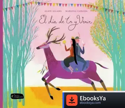 Descargar El Día De Ir Y Venir de Alain Allard