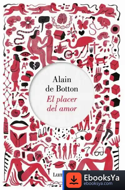 Descargar El Placer Del Amor de Alain de Botton