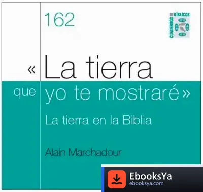 Descargar "La Tierra Que Yo Te Mostraré" de Alain Marchadour