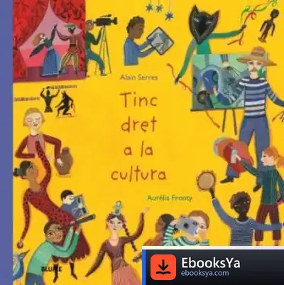 Descargar Tinc Dret A La Cultura de Alain Serres