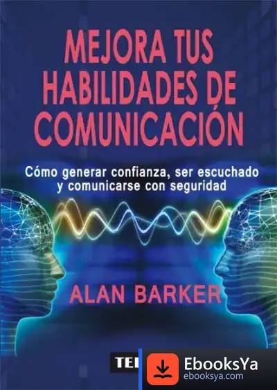Descargar Mejora Tus Habilidades De Comunicación de Alan Barker