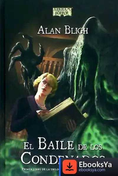 Descargar Arkham Horror. El Baile De Los Condenados de Alan Bligh