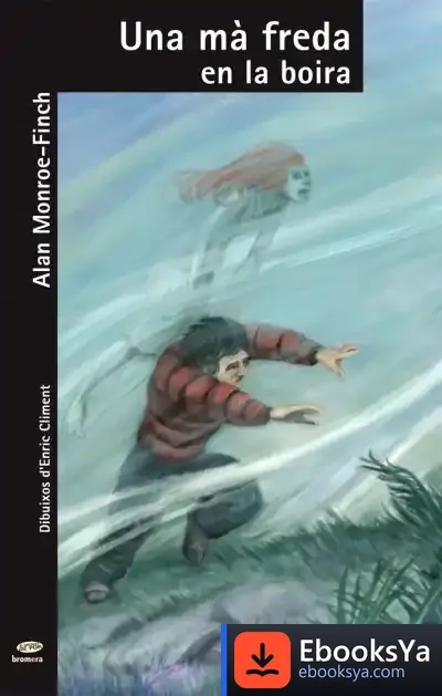 Descargar Una Mà Freda En La Boira (+10) de Alan Monroe-finch