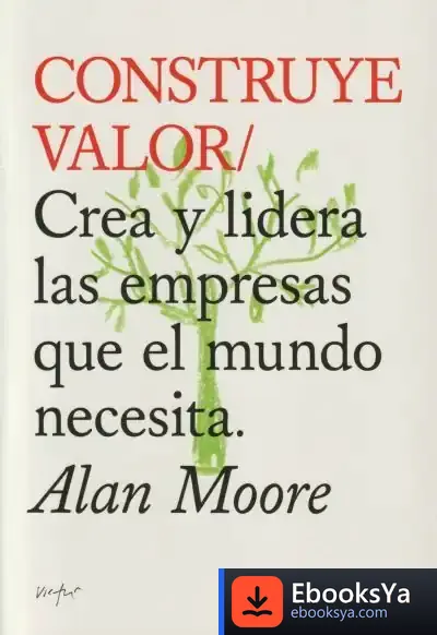 Descargar Construye Valor de Alan Moore