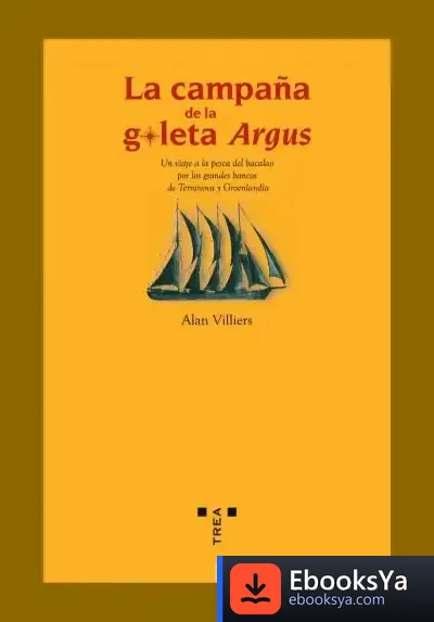 Descargar La Campaña De La Goleta Argus. Un Viaje A La Pesca Del Bacalao Por Los Grandes Bancos De Terranova Y Groenlandia