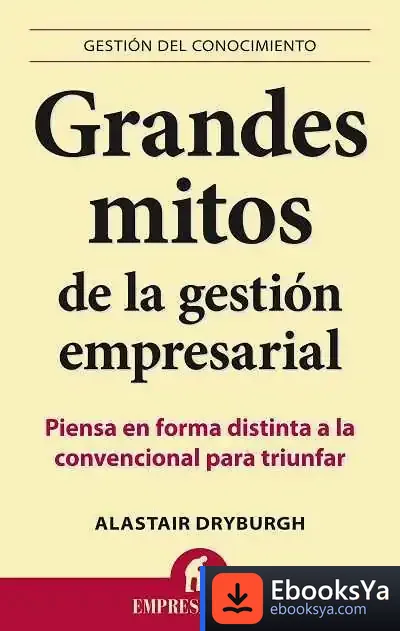 Descargar Grandes Mitos De La Gestión Empresarial de Francisco Manuel de Melo