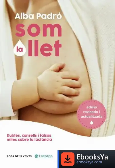 Descargar Som La Llet (Edició Revisada I Actualitzada)