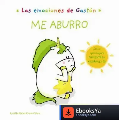Descargar Las Emociones De Gastón. Me Aburro de Alba Ramírez Guijarro