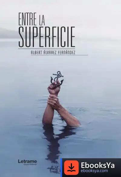 Descargar Entre La Superficie de Albert Álvarez Fernández