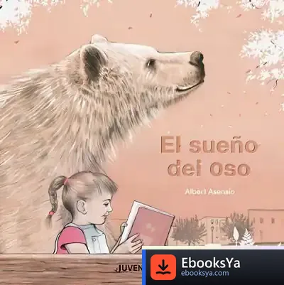 Descargar El Sueño Del Oso de Albert Asensio
